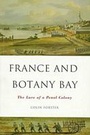Cover: France And Botany Bay - Melbourne University Press