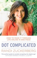 Cover: Dot Complicated - How to Make it Through Life Online in One Piece - Corgi Books