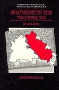 Cover: Belonging in the Two Berlins - Cambridge University Press