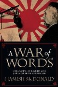 Cover: A War of Words: The Man Who Talked 4000 Japanese into Surrender - University of Queensland Press