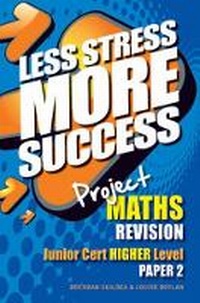 Enlarge image Cover: Project MATHS Revision Junior Cert Higher Level Paper 2 - Gill Education