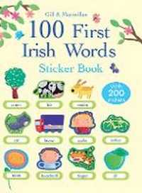 Enlarge image Cover: 100 First Irish Words Sticker Book - Gill Childrens