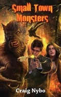 Cover: Small Town Monsters - Nybo Media LLC.