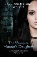 Cover: The Vampire Hunter's Daughter The Complete Collection - Jennichad Books
