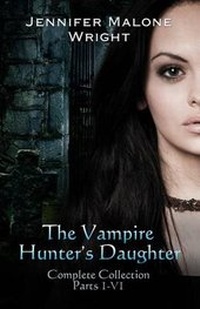 Enlarge image Cover: The Vampire Hunter's Daughter The Complete Collection - Jennichad Books