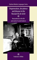 Cover: Degeneration, Decadence and Disease in the Russian Fin De SieCle - Manchester University Press