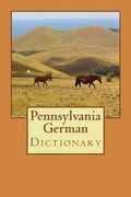 Cover: Pennsylvania German Dictionary - Deitsh Books, LLC