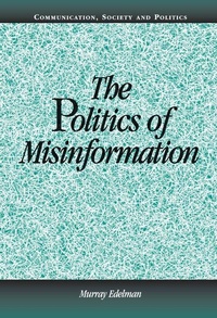 Enlarge image Cover: The Politics of Misinformation - Cambridge University Press