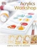 Cover: Acrylics Workshop - DK Publishing (Dorling Kindersley)