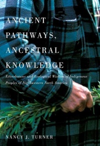 Enlarge image Cover: Ancient Pathways, Ancestral Knowledge - McGill-Queen's University Press