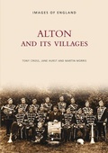 Cover: Alton and its Villages: Images of England - The History Press Ltd