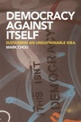 Cover: Democracy Against Itself - Edinburgh University Press