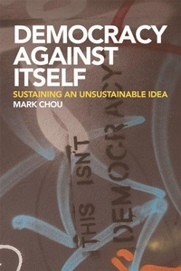Enlarge image Cover: Democracy Against Itself - Edinburgh University Press