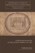 Cover: Literature and Music in the Atlantic World, 1767-1867 - Edinburgh University Press