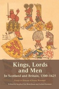 Cover: Kings, Lords and Men in Scotland and Britain, 1300-1625 - Edinburgh University Press