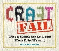 Enlarge image Cover: Craftfail - Workman Publishing