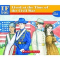 Cover: If You Lived at the Time of the Civil War - Turtleback Books