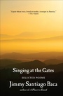 Cover: Singing at the Gates - Grove Press