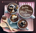 Cover: Sticky, Chewy, Messy, Gooey - Chronicle Books LLC