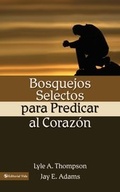 Cover: Bosquejos selectos para predicar al coraz&oacute;n - Vida