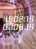 Cover: Joana Vasconcelos Time Machine - Manchester City Art Galleries