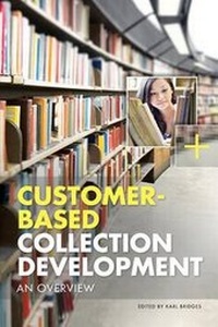 Enlarge image Cover: Customer-Based Collection Development - ALA Editions