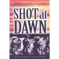 Cover: Shot at Dawn: Executions in WWI by Authority of the British Army Act - Pen & Sword Books Ltd