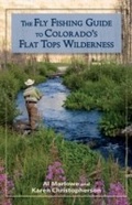Cover: The Fly Fishing Guide to Colorado's Flat Tops Wilderness - Westwinds Press
