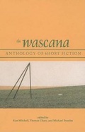 Cover: The Wascana Anthology of Short Fiction - University of Regina Press
