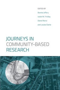 Enlarge image Cover: Journeys in Community-Based Research - University of Regina Press
