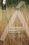 Cover: Akaitsinikssiistsi/Blackfoot Stories of Old - University of Regina Press