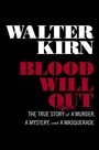 Cover: Blood Will Out - Liveright Publishing Corporation