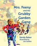 Cover: Mrs. Feeny and the Grubby Garden Gang - Black Garnet Press