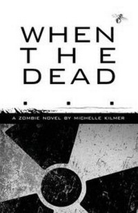 Enlarge image Cover: When the Dead - Michelle Kilmer