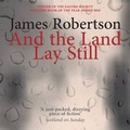 Cover: And The Land Lay Still - What Noise Productions Ltd