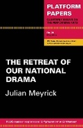 Cover: Platform Papers 39: The Retreat of Our National Drama - Currency Press Pty Ltd