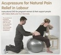 Cover: Acupressure for Natural Pain Relief in Labour DVD - Journal of Chinese Medicine