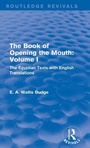 Cover: The Book of the Opening of the Mouth: Vol. I (Routledge Revivals) - Routledge