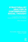 Cover: Structuralist Analysis in Contemporary Social Thought (RLE Social Theory) - Routledge