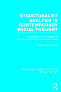 Enlarge image Cover: Structuralist Analysis in Contemporary Social Thought (RLE Social Theory) - Routledge