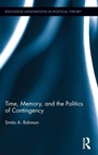 Cover: Time, Memory, and the Politics of Contingency - Routledge