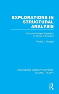 Cover: Explorations in Structural Analysis (RLE Social Theory) - Routledge