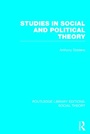 Cover: Studies in Social and Political Theory (RLE Social Theory) - Routledge