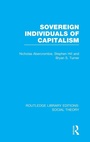 Cover: Sovereign Individuals of Capitalism (RLE Social Theory) - Routledge