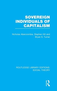 Enlarge image Cover: Sovereign Individuals of Capitalism (RLE Social Theory) - Routledge