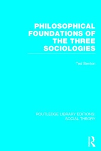 Enlarge image Cover: Philosophical Foundations of the Three Sociologies (RLE Social Theory) - Routledge