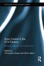 Cover: Arms Control in the 21st Century - Routledge