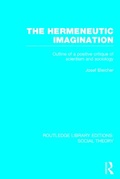 Cover: The Hermeneutic Imagination (RLE Social Theory) - Routledge