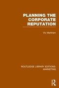 Cover: Planning the Corporate Reputation (RLE Marketing) - Routledge