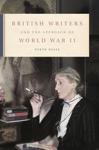 Enlarge image Cover: British Writers and the Approach of World War II - Cambridge University Press